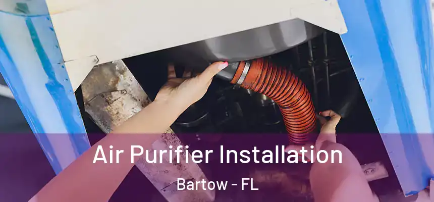 Air Purifier Installation Bartow - FL